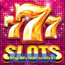 blog do cleriston silva